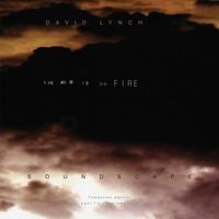 David Lynch - The Air Is on Fire [Reissue]