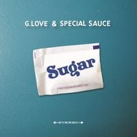 G. Love & Special Sauce - Sugar