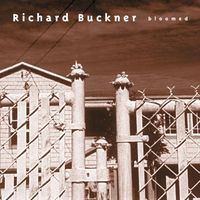 Richard Buckner - Bloomed [Reissue]