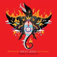 Brad Mehldau & Mark Guiliana - Mehliana: Taming the Dragon