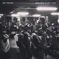 Dirty Beaches - Neon Gods of Lost Youth