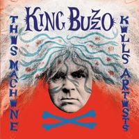King Buzzo - This Machine Kills Artists