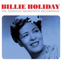 Billie Holiday - The Essential Brunswick Collection