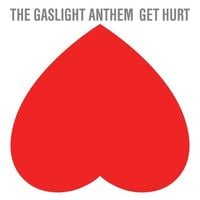 The Gaslight Anthem - Get Hurt