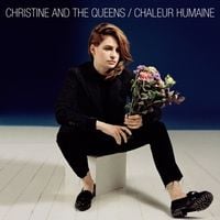 Christine and the Queens - Chaleur Humaine