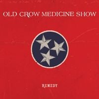 Old Crow Medicine Show - Remedy