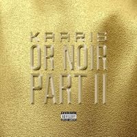 Kaaris - Or Noir Part II