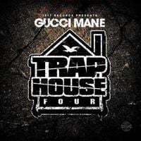 Gucci Mane - Trap House Four