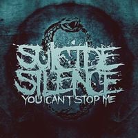 Suicide Silence - You Can't Stop Me