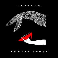 Capicua - Sereia Louca