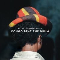 Kalbata & Mixmonster - Congo Beat The Drum