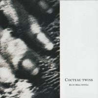 Cocteau Twins - Blue Bell Knoll [Reissue]