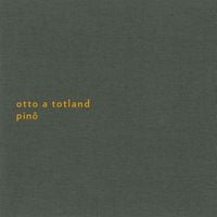 Otto A Totland - Pin&ocirc;