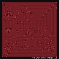 The Last Internationale - We Will Reign