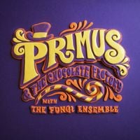 Primus - Primus & The Chocolate Factory with The Fungi Ensemble