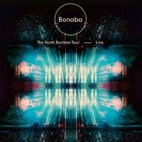Bonobo - The North Borders Tour: Live