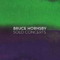 Bruce Hornsby - Solo Concerts