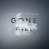 Trent Reznor & Atticus Ross - Gone Girl (Soundtrack From the Motion Picture)