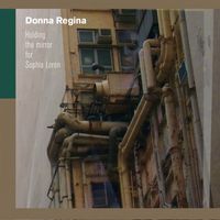 Donna Regina - Holding The Mirror For Sophia Loren