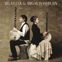 Béla Fleck & Abigail Washburn - B&eacute;la Fleck & Abigail Washburn