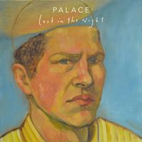 Palace - Lost In The Night