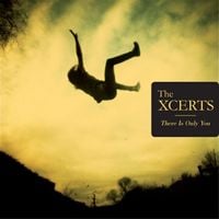 The XCERTS - There Is Only You