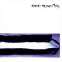 Mineral - The Power of Failing [Reissue]