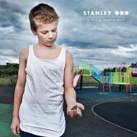 Stanley Odd - A Thing Brand New