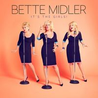 Bette Midler - It's the Girls!