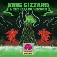 King Gizzard & The Lizard Wizard - I'm in Your Mind Fuzz