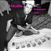 Nudie - Remember This