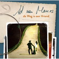 Ad Van Meurs - De Weg Is een Vriend