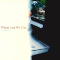 Damascus - When Last We Met