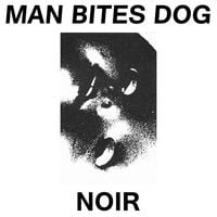 Man Bites Dog - Noir