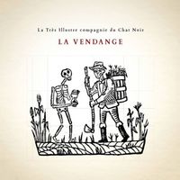 La Tr&egrave;s Illustre Compagnie Du Chat Noir - La Vendange