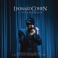 Leonard Cohen - Live in Dublin