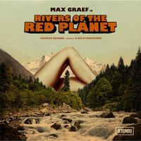 Max Graef - Rivers of the Red Planet
