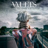 Vaults - Vultures EP