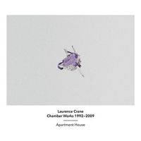 Apartment House - Laurence Crane: Chamber Works 1992-2007