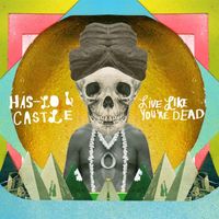 Has-Lo & Castle - Live Like You're Dead