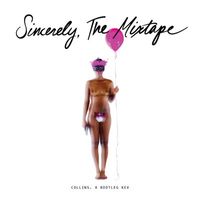 Sincerely, Collins - Sincerely, The Mixtape