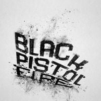 Black Pistol Fire - Hush or Howl