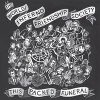 The World / Inferno Friendship Society - This Packed Funeral