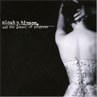 Micah P. Hinson - Micah P. Hinson and the Gospel of Progress [Reissue]