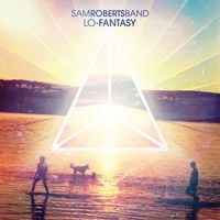 Sam Roberts Band - Lo-Fantasy