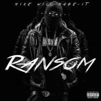 Mike WiLL Made-It - Ransom