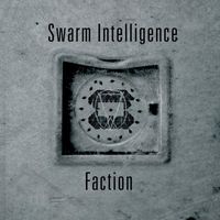 Swarm Intelligence - Faction