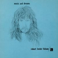 Robert Lester Folsom - Music and Dreams