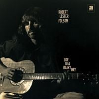 Robert Lester Folsom - Ode to a Rainy Day: Archives 1972-1975