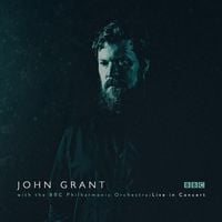 John Grant - John Grant and the BBC Philharmonic Orchestra: Live in Concert